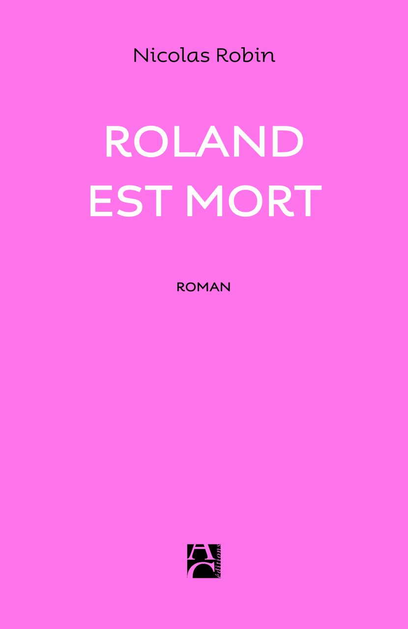 Roland est mort Roland est mort