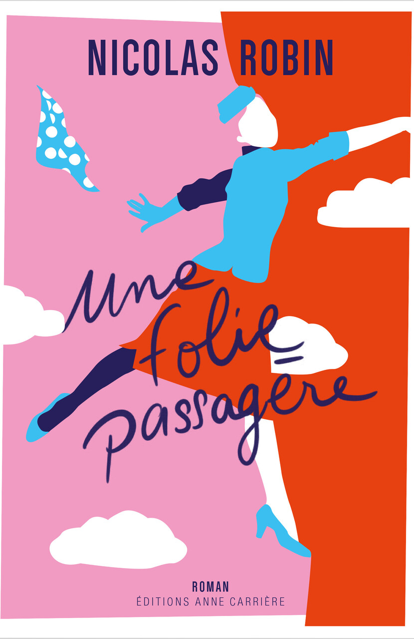 Une folie passagère Une folie passagère