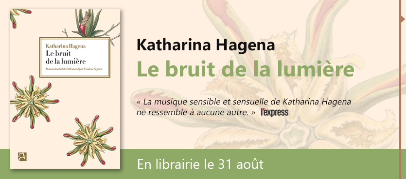 Katharian Hagena - Le bruit de la lumière