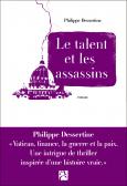 le talent et les assassins-philippe-dessertine