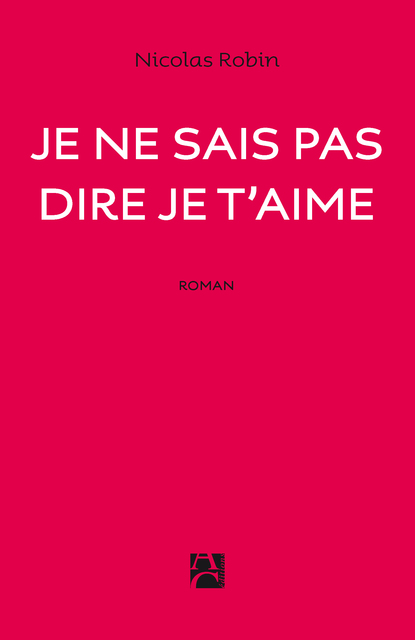 Je ne sais pas dire je t’aime