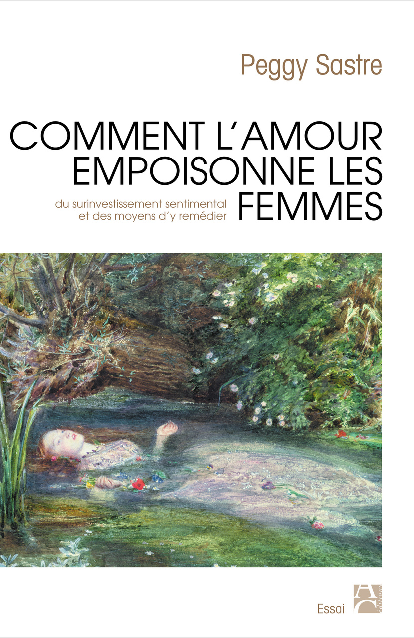 Comment l’amour empoisonne les femmes