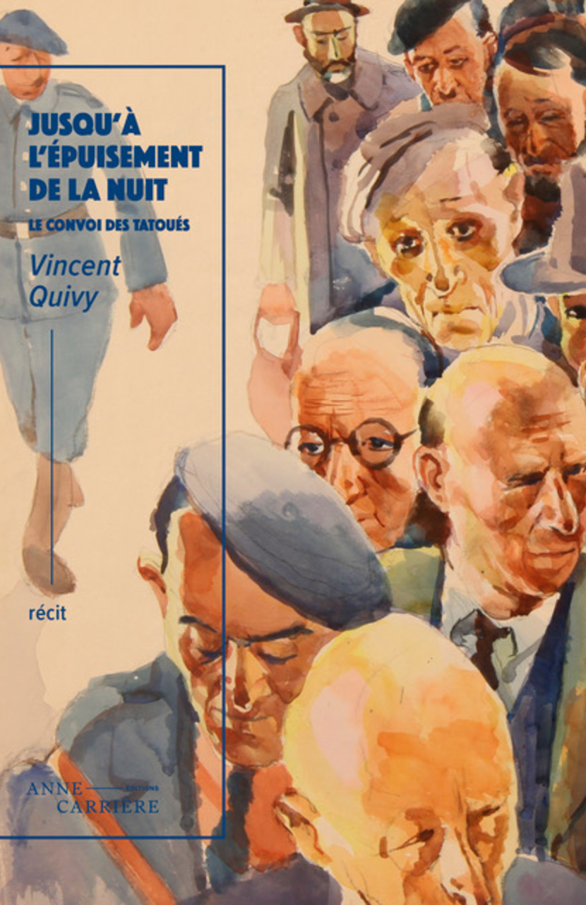 Jusqu’à l’épuisement de la nuit <small>Le convoi des tatoués</small>