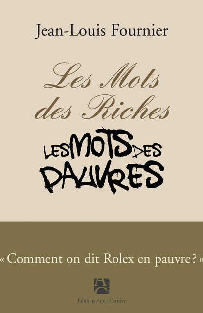 Les mots des riches, les mots des pauvres